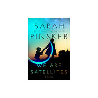 Penguin Publishing Group We Are Satellites (häftad, eng)