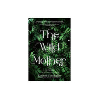 Monkfish Book Publishing Company The Wild Mother (häftad, eng)