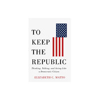 Rutgers University Press To Keep the Republic (häftad, eng)