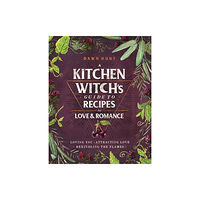 Simon & Schuster A Kitchen Witch's Guide to Recipes for Love & Romance (inbunden, eng)