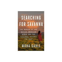 Atria Books Searching for Savanna (inbunden, eng)