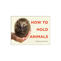 Scribner How to Hold Animals (inbunden, eng)