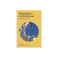 Massey University Press Wellington Architecture (häftad, eng)