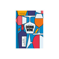 Random House USA Inc How to Drink Wine (inbunden, eng)