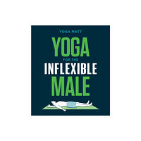 Random House USA Inc Yoga for the Inflexible Male (häftad, eng)