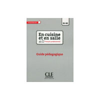 CLE International En cuisine et en salle - Niveaux B1/B2 - Guide pedagogique (häftad, fre)