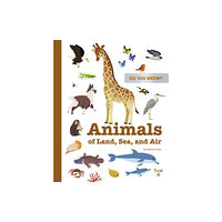 Tourbillon Do You Know?: Animals of Land, Sea, and Air (inbunden, eng)
