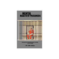 Mab-India Depression Anxiety And Stress In Relation To The Mental Health Of Prisoners (häftad, eng)