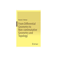 Springer Nature Switzerland AG From Differential Geometry to Non-commutative Geometry and Topology (häftad, eng)