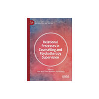 Springer Nature Switzerland AG Relational Processes in Counselling and Psychotherapy Supervision (häftad, eng)