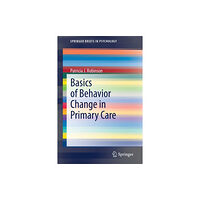 Springer Nature Switzerland AG Basics of Behavior Change in Primary Care (häftad, eng)