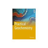 Springer Nature Switzerland AG Practical Geochemistry (inbunden, eng)