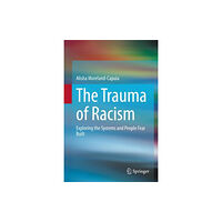 Springer Nature Switzerland AG The Trauma of Racism (inbunden, eng)