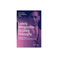 Springer Nature Switzerland AG Ludwig Wittgenstein: Dictating Philosophy (inbunden, eng)