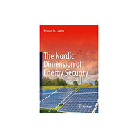 Springer Nature Switzerland AG The Nordic Dimension of Energy Security (inbunden, eng)