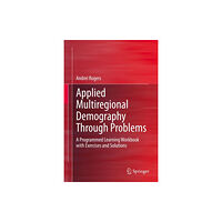 Springer Nature Switzerland AG Applied Multiregional Demography Through Problems (inbunden, eng)