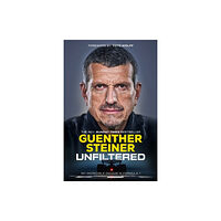 Guenther Steiner Unfiltered (häftad, eng)