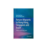 Springer Nature Switzerland AG Return Migrants in Hong Kong, Singapore and Israel (inbunden, eng)