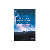 Springer Nature Switzerland AG American Cinema and Cultural Diplomacy (inbunden, eng)