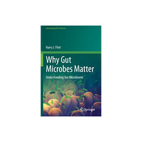 Springer Nature Switzerland AG Why Gut Microbes Matter (häftad, eng)