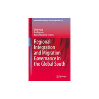 Springer Nature Switzerland AG Regional Integration and Migration Governance in the Global South (inbunden, eng)