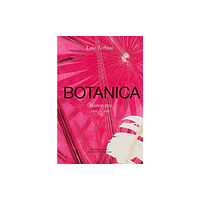Fondation Cartier pour l'art contemporain Luiz Zerbini: Botanica, Monotypes 2016-2020 (inbunden, eng)