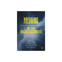 Springer Nature Switzerland AG Navigating Fieldwork in the Social Sciences (häftad, eng)