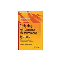 Springer Nature Switzerland AG Designing Performance Measurement Systems (inbunden, eng)