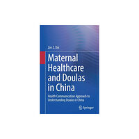 Springer Nature Switzerland AG Maternal Healthcare and Doulas in China (häftad, eng)