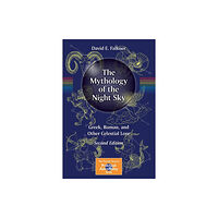 Springer Nature Switzerland AG The Mythology of the Night Sky (häftad, eng)