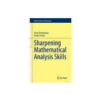 Springer Nature Switzerland AG Sharpening Mathematical Analysis Skills (inbunden, eng)