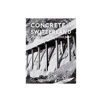 Presses Polytechniques et Universitaires Romandes Concrete in Switzerland – Histories from the Recent Past (inbunden, eng)