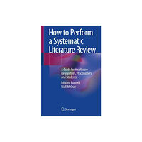 Springer Nature Switzerland AG How to Perform a Systematic Literature Review (häftad, eng)