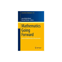 Springer International Publishing AG Mathematics Going Forward (häftad, eng)