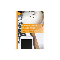 Springer International Publishing AG Women Journalists in South Africa (häftad, eng)