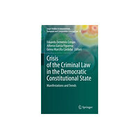 Springer International Publishing AG Crisis of the Criminal Law in the Democratic Constitutional State (inbunden, eng)