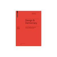 Birkhauser Design & Democracy (inbunden, eng)