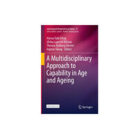 Springer Nature Switzerland AG A Multidisciplinary Approach to Capability in Age and Ageing (inbunden, eng)