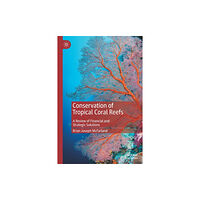 Springer Nature Switzerland AG Conservation of Tropical Coral Reefs (häftad, eng)