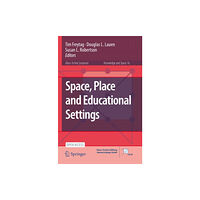 Springer Nature Switzerland AG Space, Place and Educational Settings (häftad, eng)