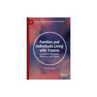 Springer Nature Switzerland AG Families and Individuals Living with Trauma (häftad, eng)