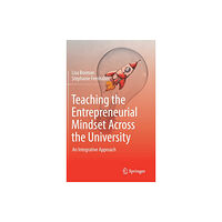 Springer Nature Switzerland AG Teaching the Entrepreneurial Mindset Across the University (inbunden, eng)