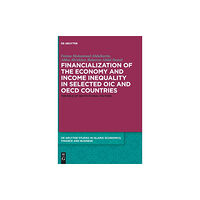 De Gruyter Financialization of the economy and income inequality in selected OIC and OECD countries (inbunden, eng)