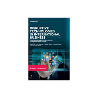 De Gruyter Disruptive Technologies in International Business (inbunden, eng)