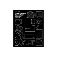 Birkhauser The Architect's Sourcebook (inbunden, eng)