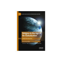 Springer Nature Switzerland AG Religion in the Age of Re-Globalization (inbunden, eng)