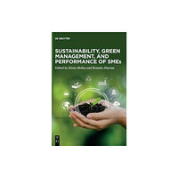 De Gruyter Sustainability, Green Management, and Performance of SMEs (inbunden, eng)