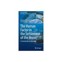 Springer Nature Switzerland AG The Human Factor in the Settlement of the Moon (inbunden, eng)