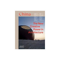 Braun Publishing AG China: The New Creative Power in Architecture (inbunden, eng)