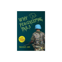 Springer Nature Switzerland AG Why Peacekeeping Fails (häftad, eng)